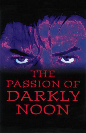 Die Passion des Darkly Noon (1995)