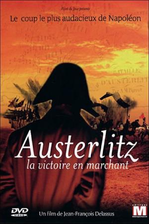 Austerlitz, Napoleons langer Marsch zum Sieg (2006)