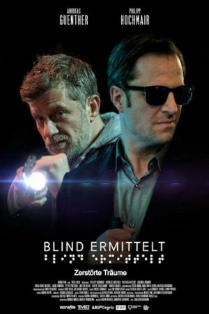 Blind ermittelt: Zerstörte Träume (2020)