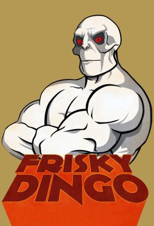 Frisky Dingo (2006)