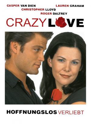 Crazy Love - Hoffnungslos verliebt (2001)