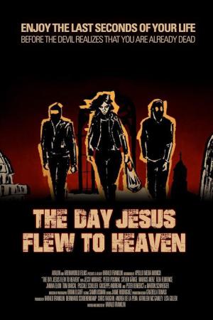The Day Jesus Flew to Heaven (2020)