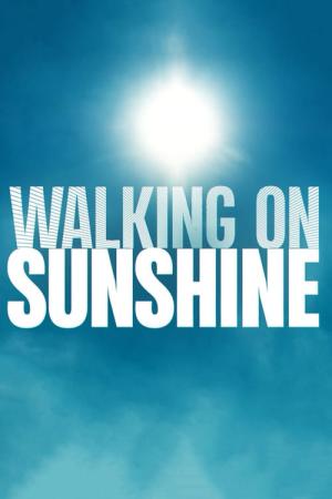 Walking on Sunshine (2019)
