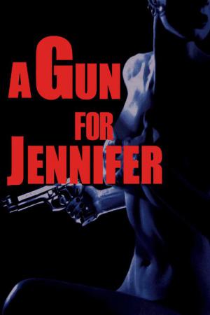 A Gun For Jennifer (1997)