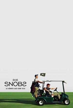 Die Snobs - Sie können auch ohne dich (2010)