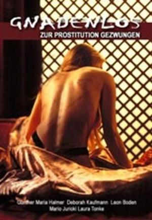 Gnadenlos - Zur Prostitution gezwungen (1996)