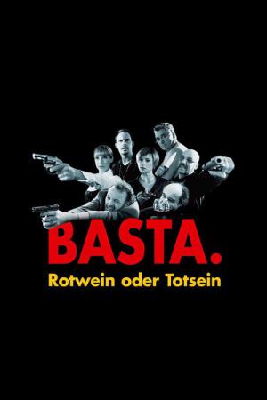 Basta - Rotwein oder Totsein (2004)