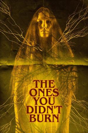 The Ones you didn't burn (2022)