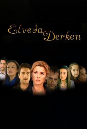Elveda derken (2007)