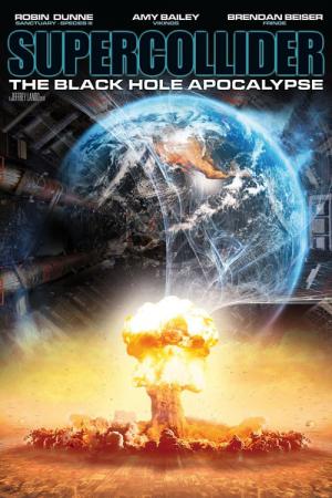 Supercollider - The Black Hole Apocalypse (2013)