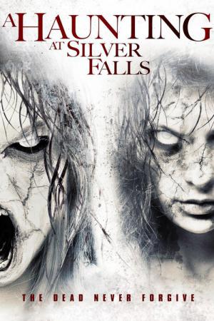 Paranormal Haunting at Silver Falls (2013)