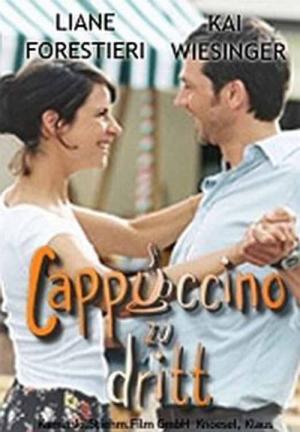 Cappuccino zu dritt (2003)