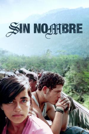 Sin Nombre - Zug der Hoffnung (2009)