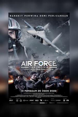 Air Force: The Movie - Selagi Bernyawa (2022)