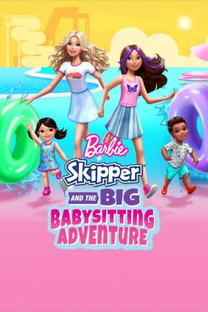 Barbie - Skipper und das große Babysitting Abenteuer (2023)
