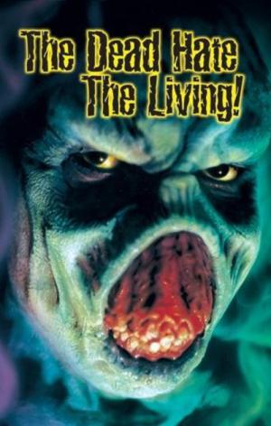 The Dead Hate the Living (2000)