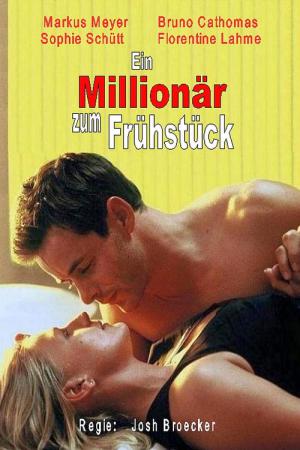 Ein Millionär zum Frühstück (2001)