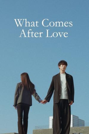 What Comes after Love (2024)