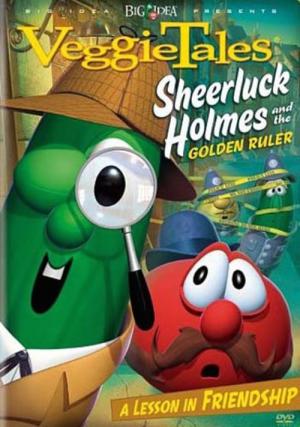 VeggieTales: Sheerluck Holmes and the Golden Ruler (2006)