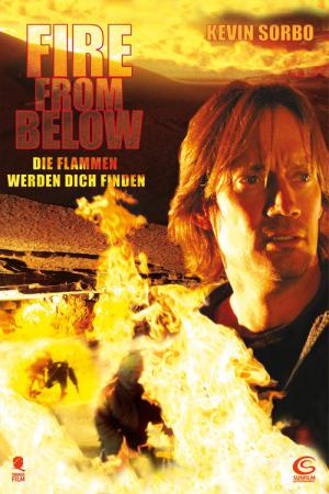 Fire from Below - Die Flammen werden dich finden (2009)