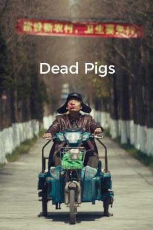 Dead Pigs (2018)