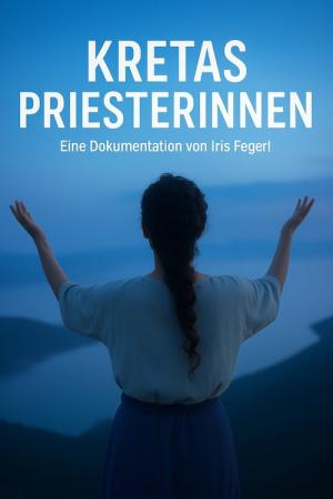 Mütter des Minotaurus - Kretas mächtige Frauen (2025)