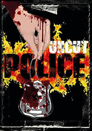 Uncut Police (2014)
