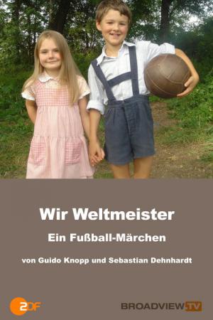 Wir Weltmeister – ein Fußballmärchen (2006)