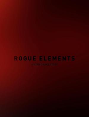 Rogue Elements: A Ryan Drake Story (2024)