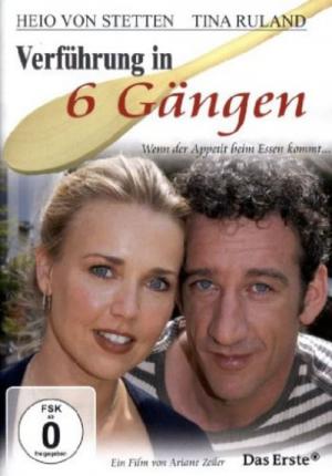 Verführung in 6 Gängen (2004)