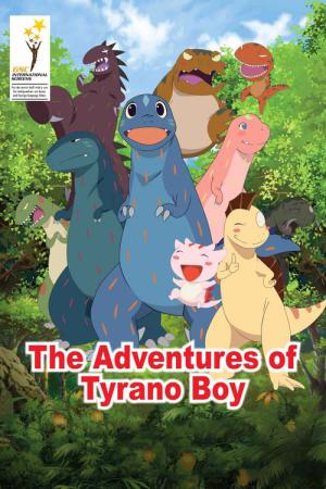 Adventures of Tyrano Boy (2015)