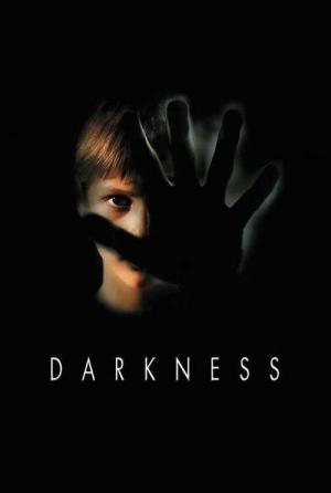 Darkness - Die Macht der Finsternis (2002)