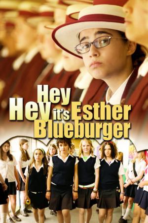 Hey Hey, hier Esther Blueburger (2008)