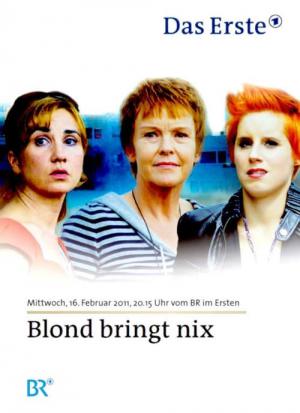 Blond bringt nix (2010)
