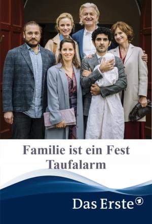 Familie ist ein Fest - Taufalarm (2021)