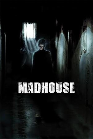 Madhouse - Der Wahnsinn beginnt (2004)