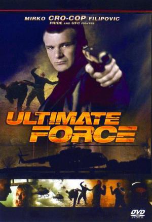 Ultimate Force (2005)