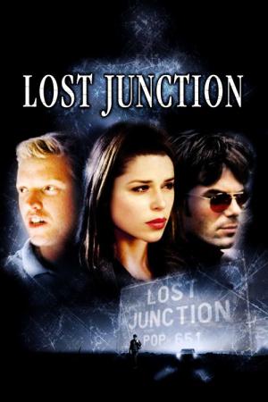Lost Junction - Irgendwo im Nirgendwo (2003)