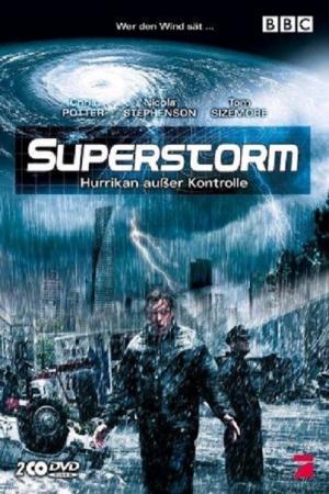 Superstorm - Hurrikan außer Kontrolle (2007)