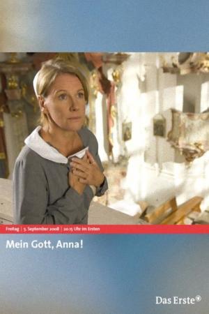 Mein Gott, Anna! (2008)