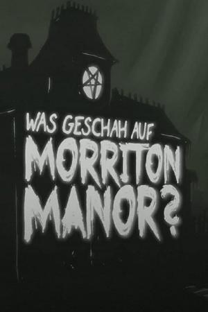 Was geschah auf Morriton Manor? (2017)
