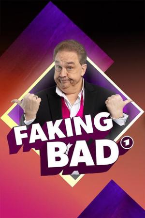 FAKING BAD – Besser als die Wahrheit (2024)