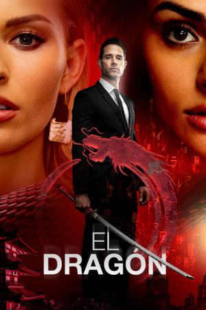 El Dragón: Die Rückkehr eines Kriegers (2019)