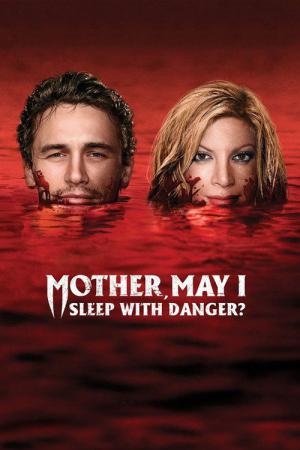 Mother, May I Sleep with Danger? (2016)