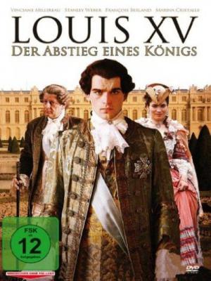 Louis XV - Abstieg eines Königs (2009)