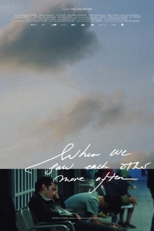 When We Saw Each Other More Often (2025)