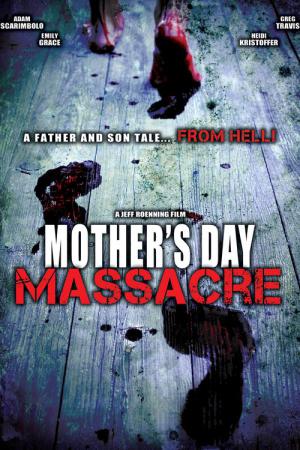 Mother's Day Massacre (2007)