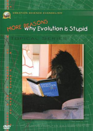 More Reasons Why Evolution Is Stupid (2004)