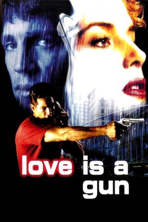 Love is a Gun - Mörderische Leidenschaft (1994)