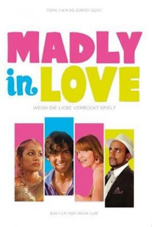 Madly in Love - Verrückt vor Liebe (2010)